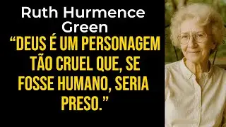 Deus Seria Preso? A Critica Ate&iacute;sta de Ruth Green &agrave; Religi&atilde;o