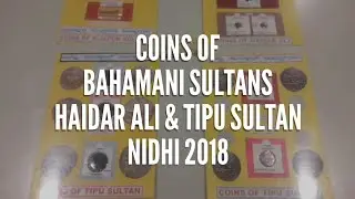 Coins of Bahamani Sultans, Haidar Ali & Tipu Sultan at Nidhi 2018