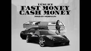 Yung Ice-Fast Money Cash Money