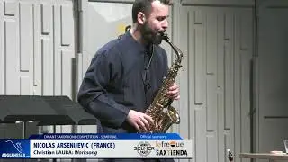 Nicolas Arsenijevic (France) -  Worksong by Christian Lauba (Dinant 2019)