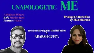 From Media Mogul to Mindful Rebel: Adarsh Gupta Unapologetically