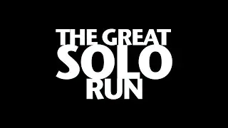 The Great Solo Run