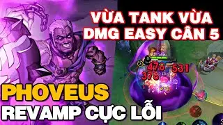 MLBB | PHOVEUS ĐANG CỰC LỖI RANK CAO MÙA 33: LÊN ĐỒ NỬA TANK NỬA DMG LATE CÂN TEAM QUÁ TỞM! | Tốp Mỡ