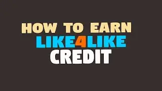 How to Earn Credit in Like4Like? || Add Credit in Like4like
