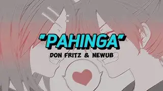 Pahinga - Don Fritz x Newub (Official lyric Video)