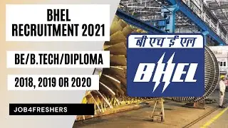 Набор в BHEL 2021 | BE/B.Tech/Diploma | Выпускники и стажёры-техники | Job4freshers
