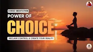 Power of Choice | Guided Meditation to Reclaim Control & Create Your Reality ✨