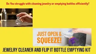 Jewelry Cleaner and Flip it Bottle Emptying Kit