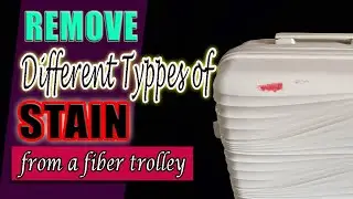 How to Remove Different Types of Stains from a Fiber Trolley | Pen, Pastel & Paint Cleaning