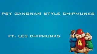 PSY gangnam style chipmunks