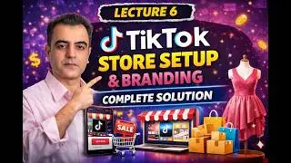 How to Set Up TikTok Shop Store & Branding Correctly | Lecture 6 Full Training (No Mistakes) #fbt