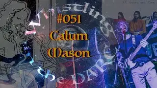 Whistling in the DARC #051 Deep Dive with Calum Mason - SOUND Edition