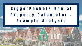 BiggerPockets Rental Property Calculator Analysis Example | How To Analyze a Rental Property