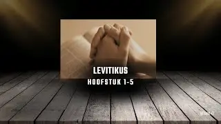 HER-OPLAAI - Voorlesing - Levitikus 1-5