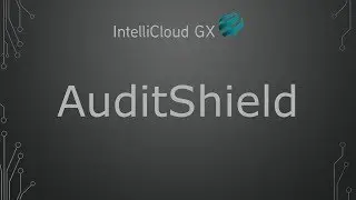 Intellivue GX - Configuring and Running AuditShield for Compliance Reporting