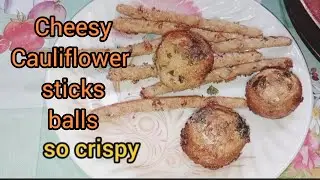 Easy to make cheesy cauliflower sticks and balls / delicious tea time snacks recipe