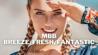 MBB - Breeze, Fresh, Fantastic