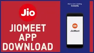 Jio Meet App Download: How to Download, Install & Use Jio Meet App On Android Devices 2022?