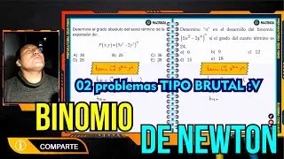 BINOMIO DE NEWTON | PROBLEMAS TIPO ADMISIÓN