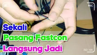 Fiber Optic # 8 : # PASANG # FASTCONNECTOR # FIBER 1 core SO # MORE # EASIER # 2nd TECHNIQUE