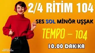 2/4 Ritim Sol Minör Tempo 104