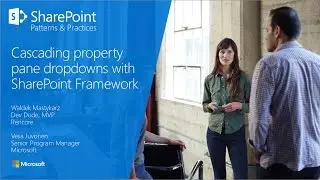 PnP Webcast - Cascading property pane drop-downs with SharePoint Framework