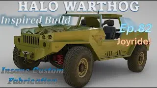 HALO Warthog Inspired HUMVEE Build Ep.82 – Joyride