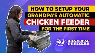 How to Setup Your Grandpa's Automatic Chicken Feeder for the First Time