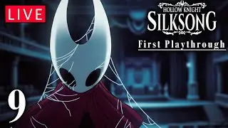 HOLLOW KNIGHT SILKSONG FIRST PLAYTHROUGH🔥PART 9
