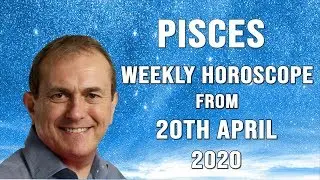 Pisces Weekly Horoscope from 20th April 2020
