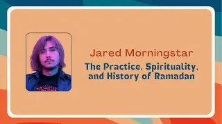 The Practice, Spirituality, and History of Ramadan | Process Explorations
