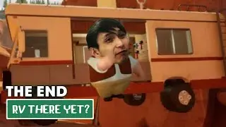 THE GRAND FINALE (RV There Yet? - THE END)