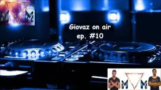 Giovaz on air #10 djGiovaz #MandM mash up mix