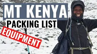 Mt. Kenya Packing List Part 2 | What To Carry | Equipment