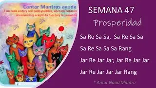 SEMANA 47 *** PROSPERIDAD - Sa Re Sa Sa