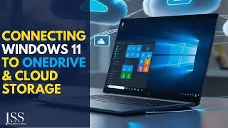 Windows 11: Connecting Windows 11 to OneDrive & Cloud Storage