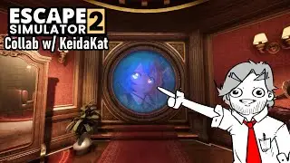 [Collab w/ @KeidaKat] Escape Simulator 2 | A detective and a god walk into a room...