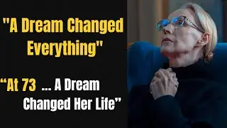 A Strange Dream That Changed My Night | Grandma's Emotional Life Story