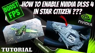 Увеличьте FPS в Star Citizen с помощью DLSS 4 &mdash; пошаговое руководство по установке!