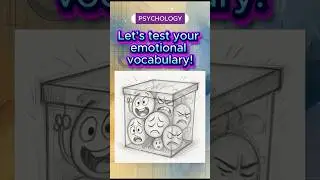 HOW WELL DO YOU KNOW WHAT YOU FEEL? Name it!