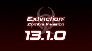 Extinction: Zombie Invasion 13.1.0 Update Trailer