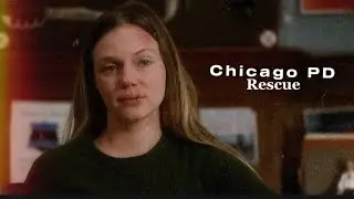 Chicago PD •Rescue•