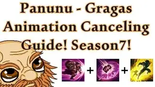 Season 7 Gragas Animation Canceling Guide!