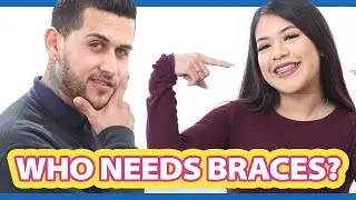 Who Needs Braces?