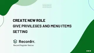 How to Create a New Role with Privileges | Recordrr CRM Tutorial