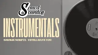 Seauxl Soundoff - I Still Have You | Smokie Norful