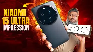 Xiaomi 15 Ultra Unboxing & first Impression!