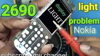 Nokia mobile 2690 display light problem solution  ,