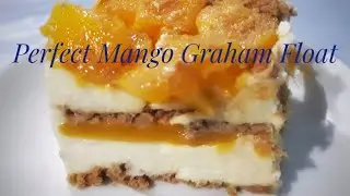 PERFECT MANGO GRAHAM FLOAT (No-melt Recipe)