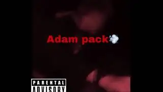 Adam pack💨
